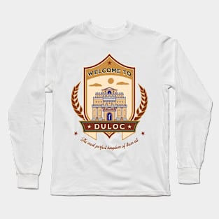 Welcome To Duloc Long Sleeve T-Shirt